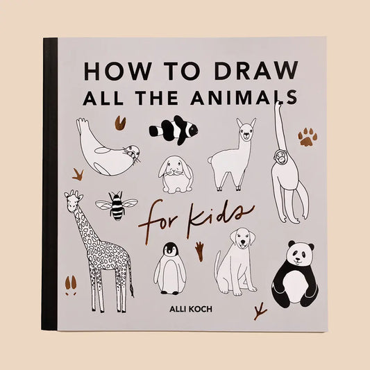 All the Animals: How to Draw Books for Kids